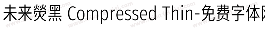 未来熒黑 Compressed Thin字体转换